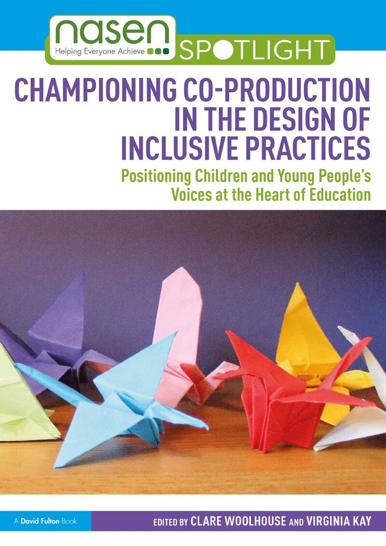 Clare Woolhouse, Virginia Kay - Championing Co-production in the Design of Inclusive Practices, Häftad. Tillgänglighet: Lägg i varukorg
