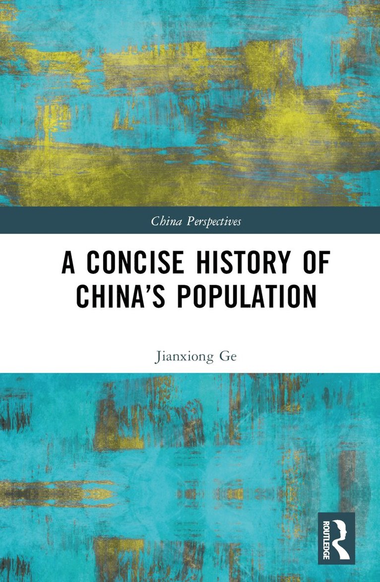 Jianxiong Ge - Concise History of China’s Population, Inbunden