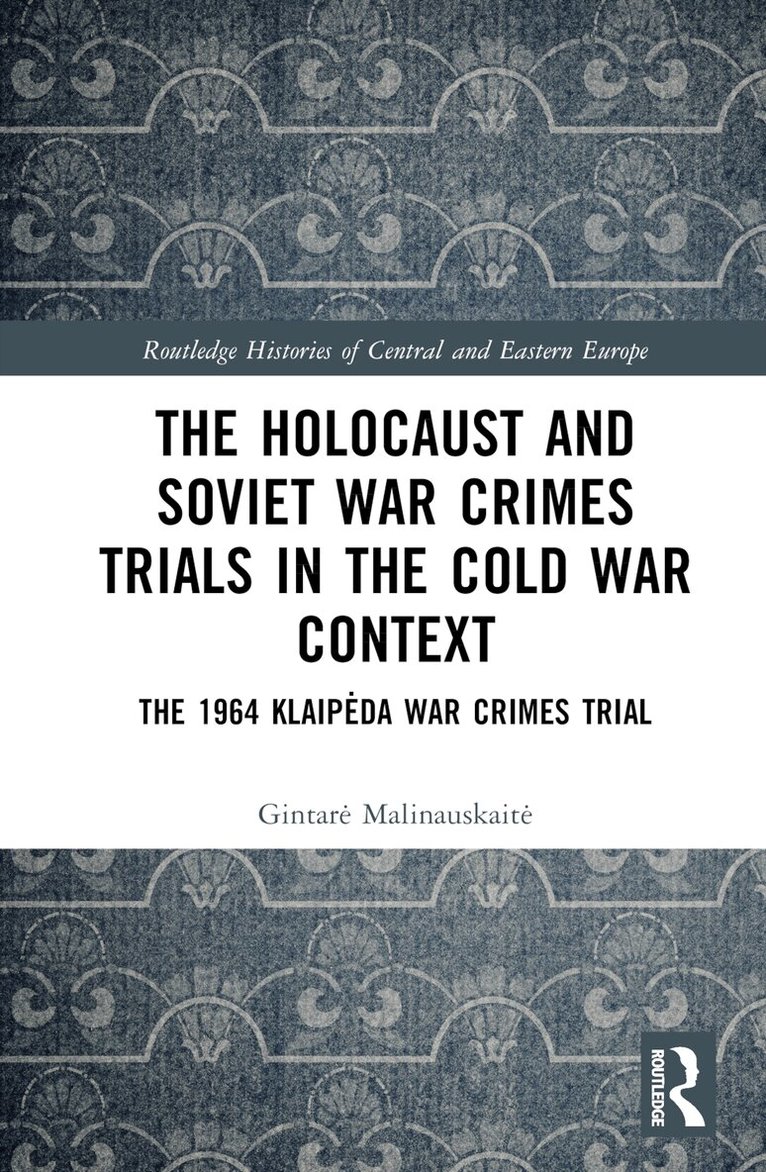 Holocaust and Soviet War Crimes Trials in the Cold War Context