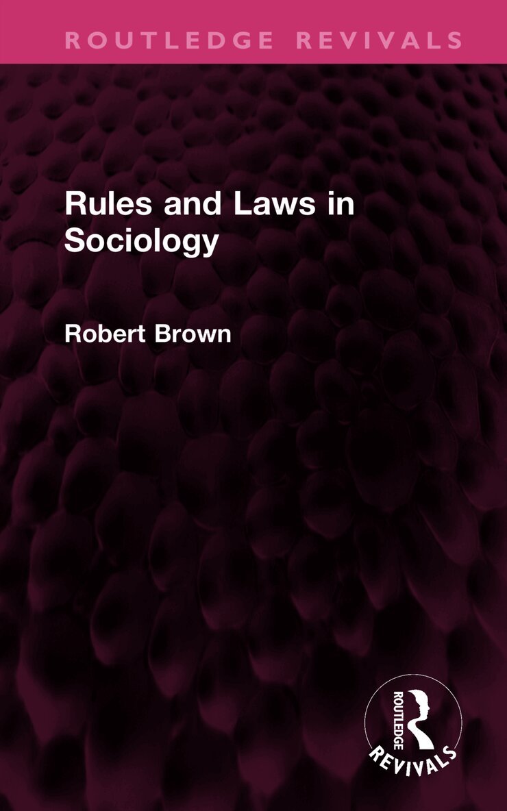 Robert Brown - Rules and Laws in Sociology, Inbunden