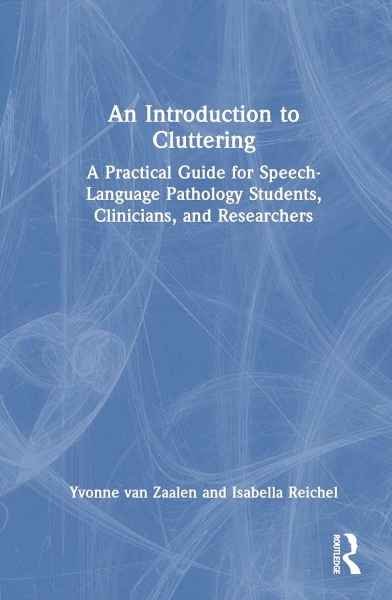 Yvonne van Zaalen, Isabella Reichel - Introduction to Cluttering, Inbunden. Tillgänglighet: Lägg i varukorg