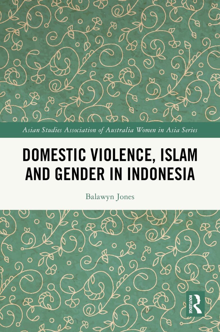 Domestic Violence, Islam and Gender in Indonesia
