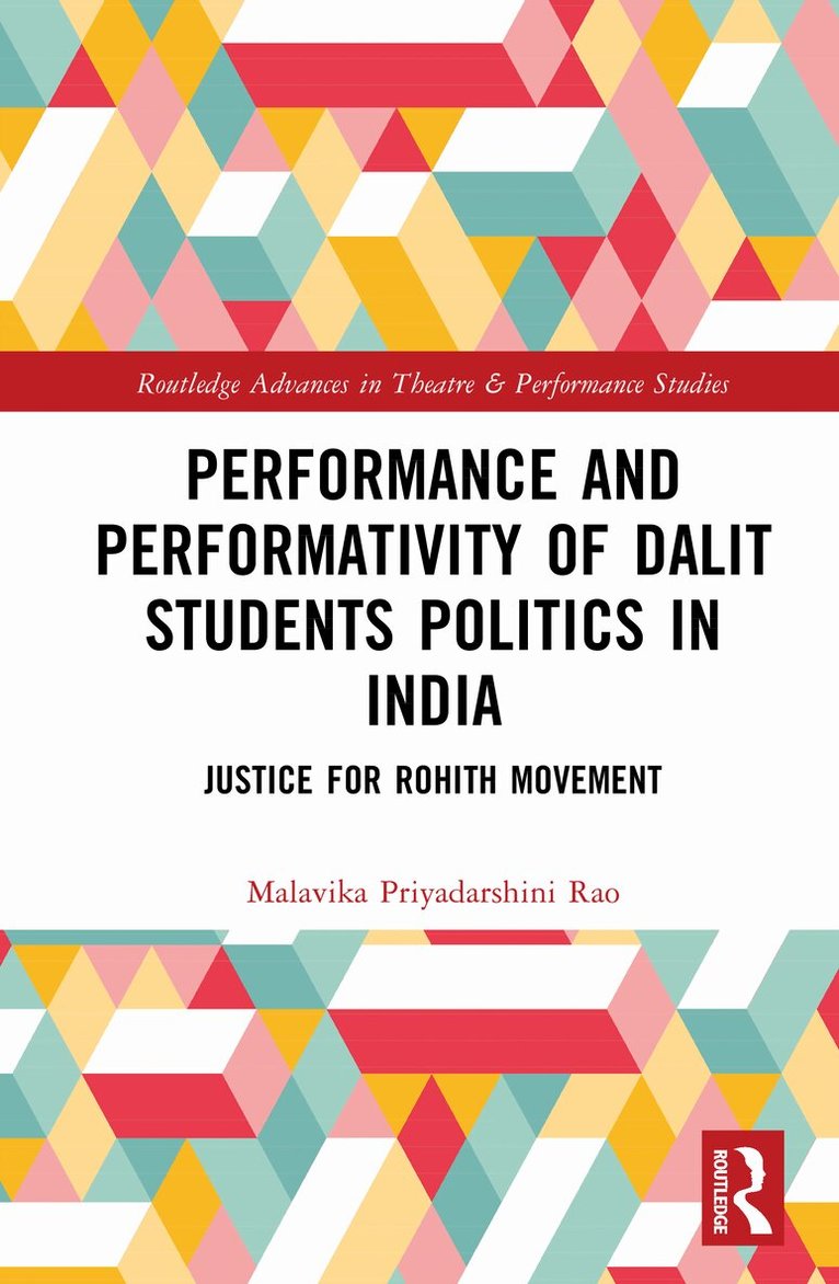 Malavika Priyadarshini Rao - Performance and Performativity of Dalit Students Politics in India, Inbunden. Tillgänglighet: Lägg i varukorg