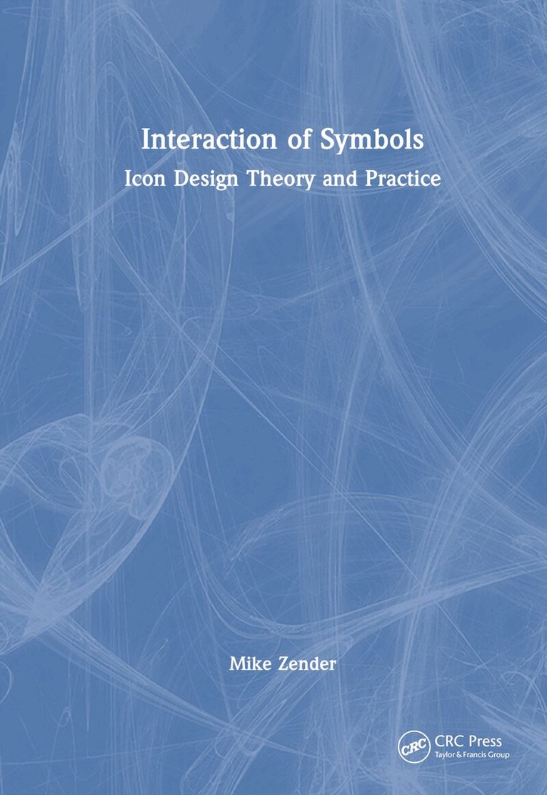 Mike Zender - Interaction of Symbols, Inbunden. Tillgänglighet: Lägg i varukorg