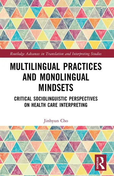 Multilingual Practices and Monolingual Mindsets