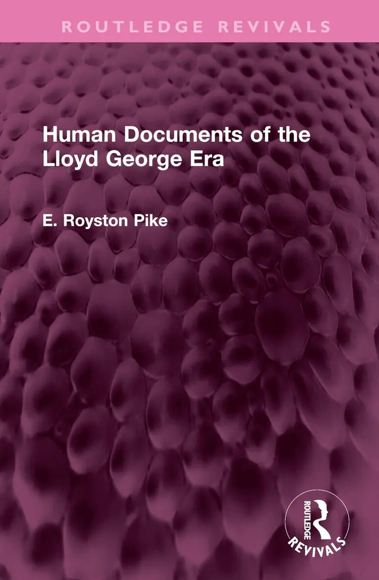 E. Royston Pike - Human Documents of the Lloyd George Era, Inbunden. Tillgänglighet: Lägg i varukorg