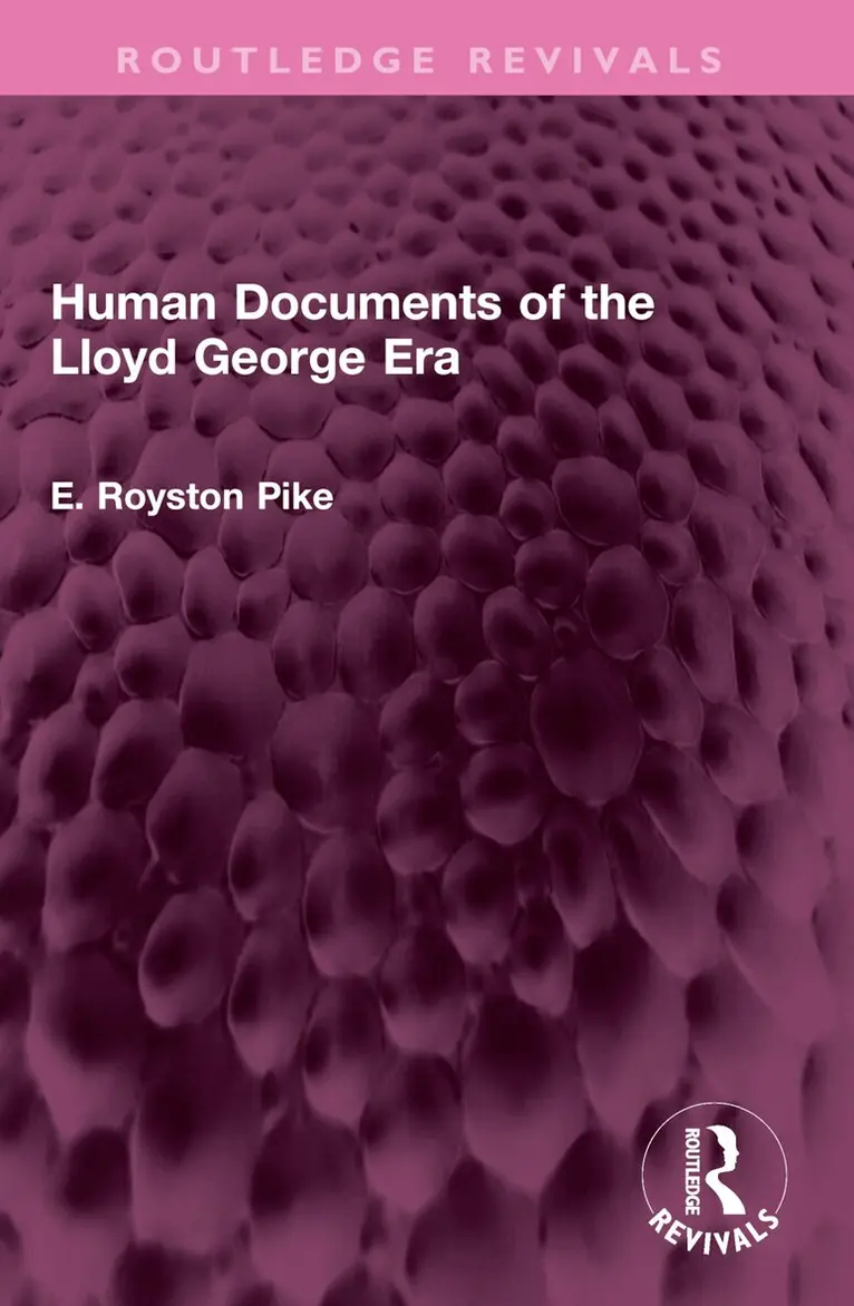 E. Royston Pike - Human Documents of the Lloyd George Era, Häftad. Tillgänglighet: Lägg i varukorg