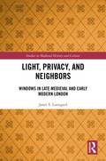 Light, Privacy, and Neighbors