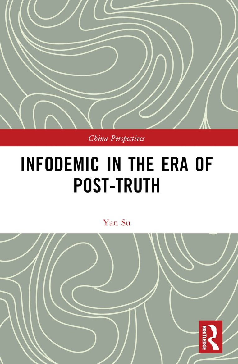 Yan Su - Infodemic in the Era of Post-Truth, Häftad