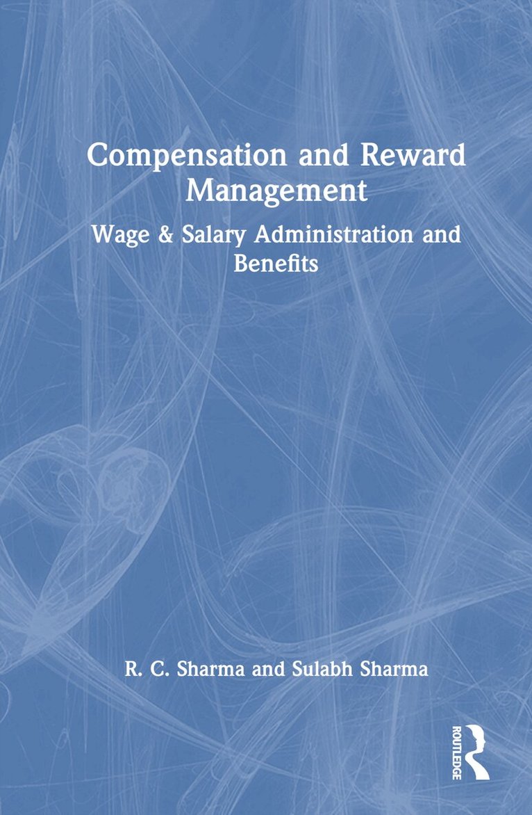 R. C. Sharma, Sulabh Sharma - Compensation and Reward Management, Inbunden