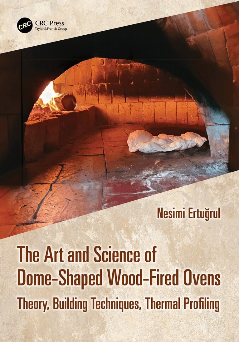 Nesimi Ertuğrul - Art and Science of Dome-Shaped Wood-Fired Ovens, Häftad