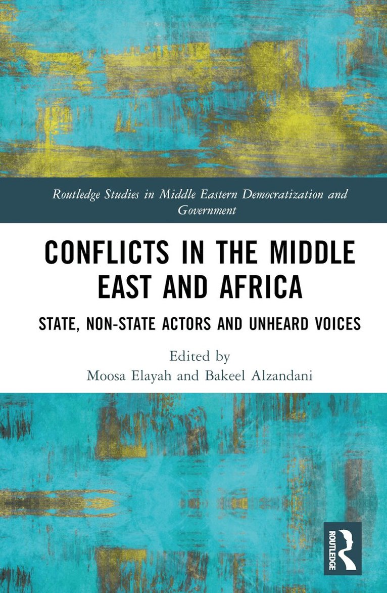 Moosa Elayah, Bakeel Alzandani - Conflicts in the Middle East and Africa, Inbunden