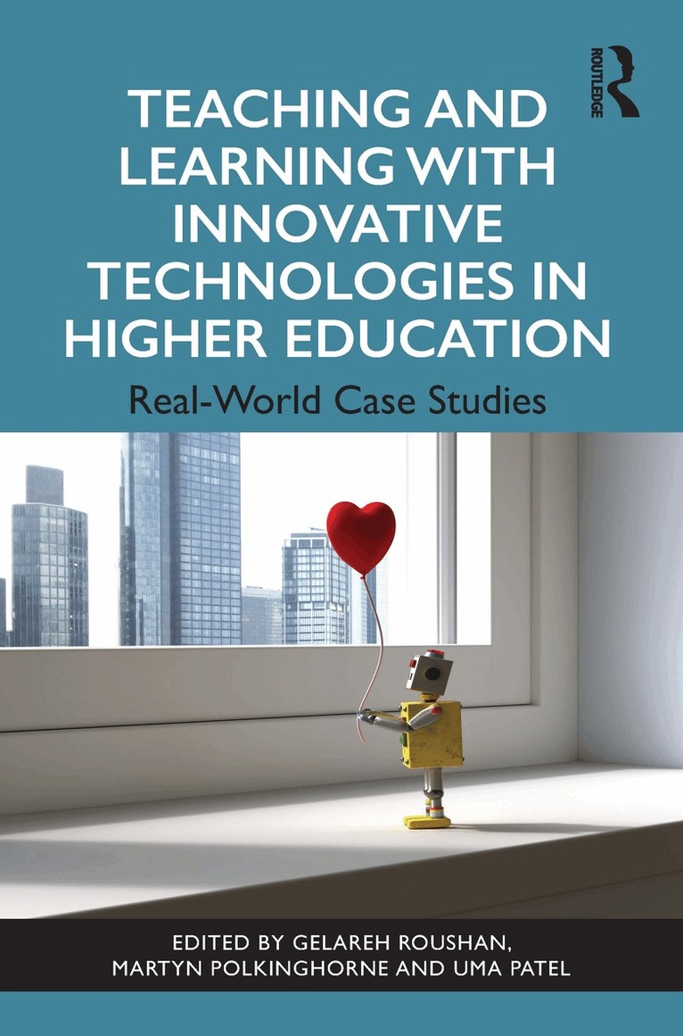 Gelareh Roushan, Martyn Polkinghorne, Uma Patel - Teaching and Learning with Innovative Technologies in Higher Education, Häftad. Tillgänglighet: Lägg i varukorg