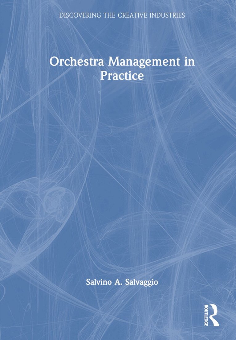 Salvino A. Salvaggio - Orchestra Management in Practice, Inbunden. Tillgänglighet: Lägg i varukorg