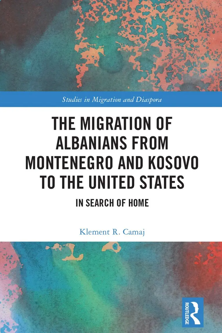 Klement R. Camaj - Migration of Albanians from Montenegro and Kosovo to the United States, Inbunden. Tillgänglighet: Lägg i varukorg