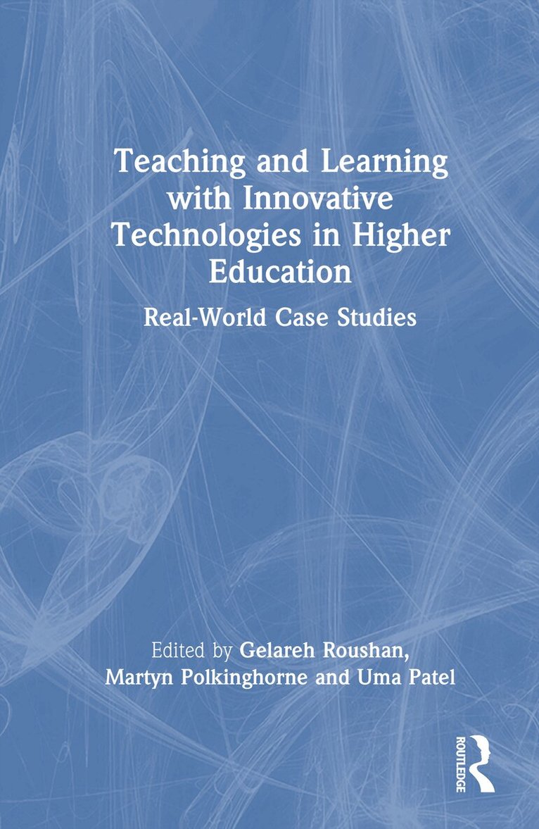 Gelareh Roushan, Martyn Polkinghorne, Uma Patel - Teaching and Learning with Innovative Technologies in Higher Education, Inbunden. Tillgänglighet: Lägg i varukorg
