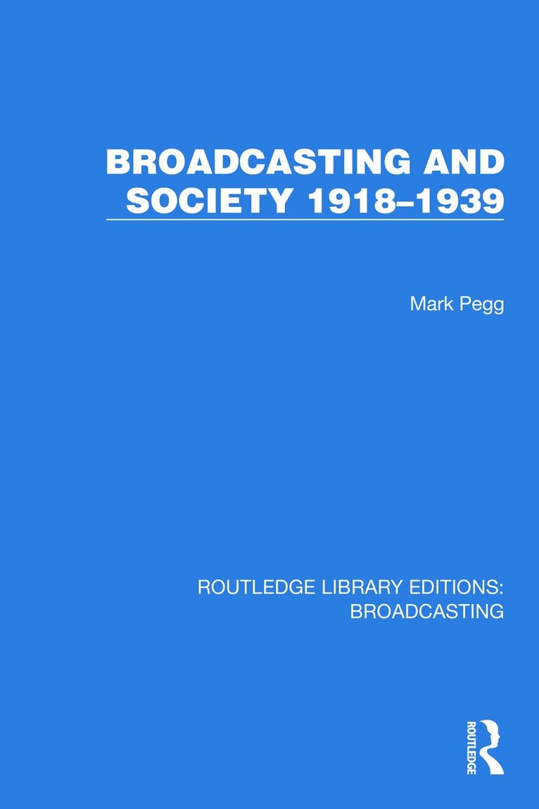 Mark Pegg - Broadcasting and Society 1918–1939, Inbunden. Tillgänglighet: Lägg i varukorg