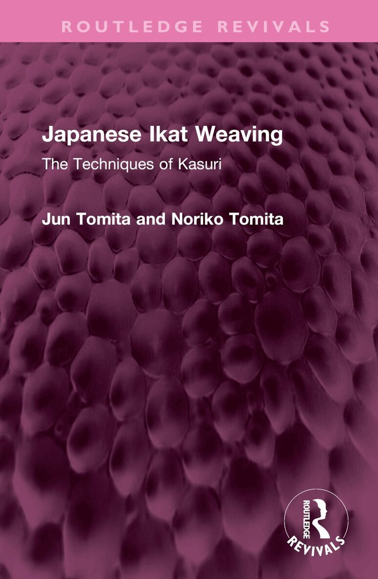 Jun Tomita, Noriko Tomita - Japanese Ikat Weaving, Inbunden