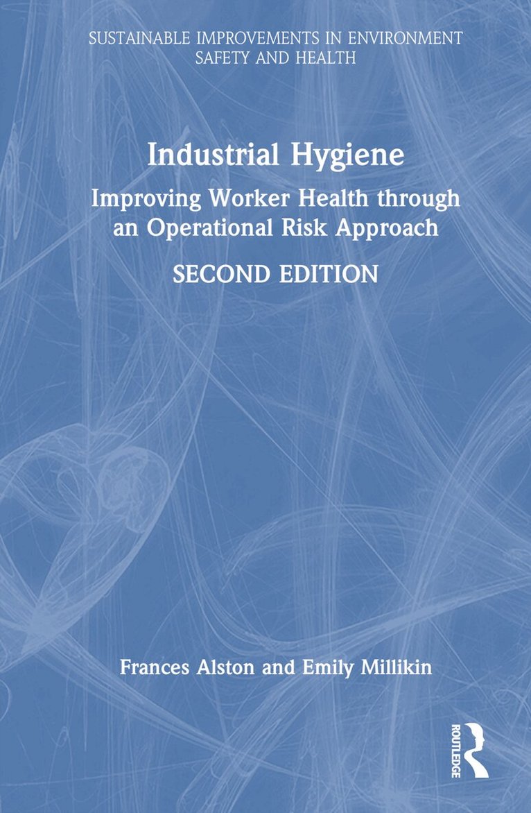 Frances Alston, Emily Millikin - Industrial Hygiene, Inbunden