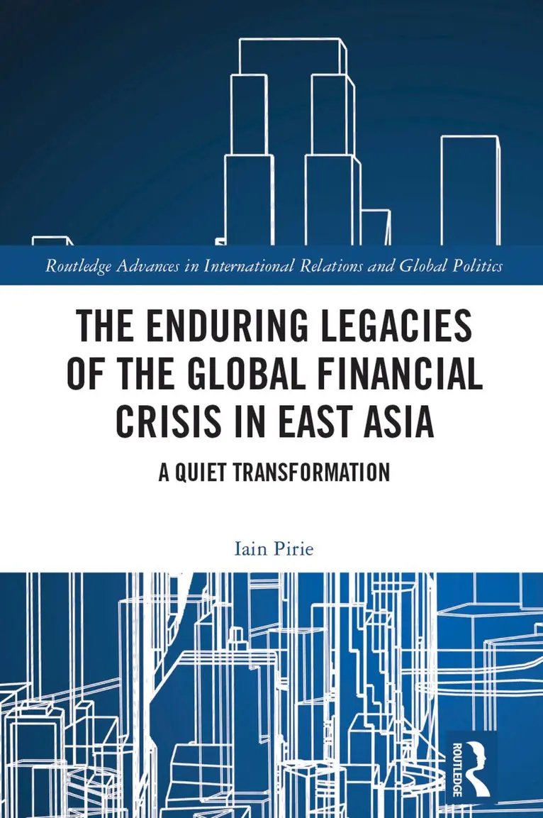 Enduring Legacies of the Global Financial Crisis in East Asia