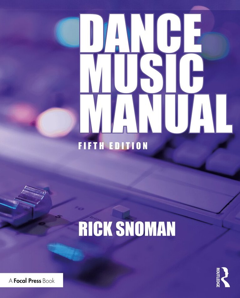 Rick Snoman - Dance Music Manual, Häftad