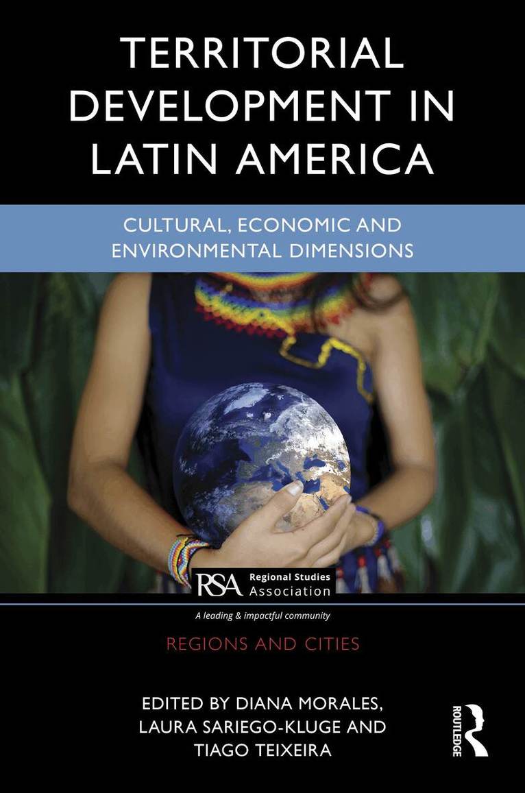 Diana Morales, Laura Sariego-Kluge, Tiago Teixeira - Territorial Development in Latin America, Inbunden
