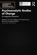 Psychoanalytic Studies of Change