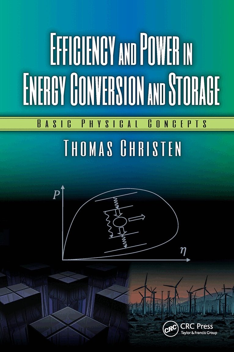 Thomas Christen - Efficiency and Power in Energy Conversion and Storage, Häftad