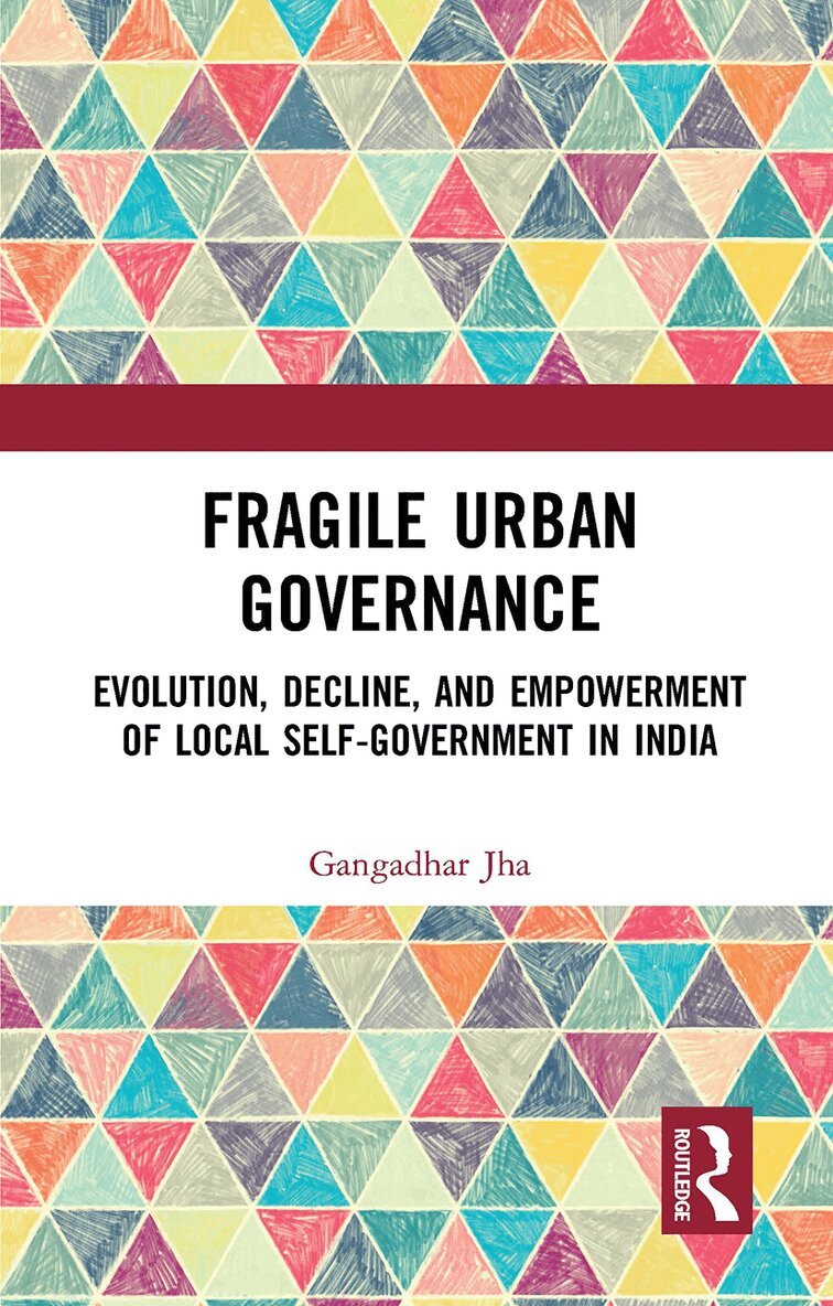Gangadhar Jha - Fragile Urban Governance, Häftad. Tillgänglighet: Lägg i varukorg