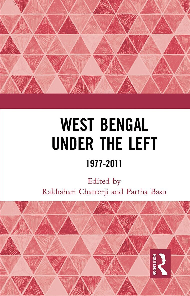 Rakhahari Chatterji, Partha Basu - West Bengal under the Left, Häftad