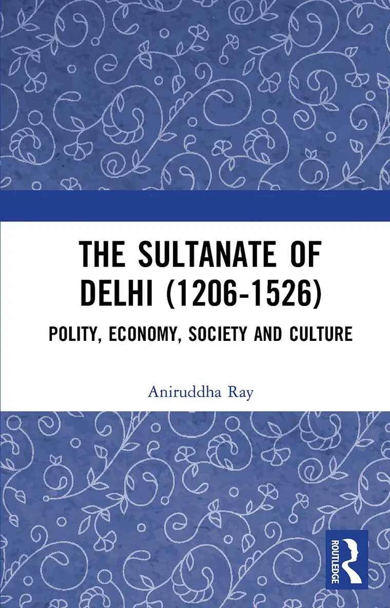 Aniruddha Ray - Sultanate of Delhi (1206-1526), Häftad. Tillgänglighet: Lägg i varukorg