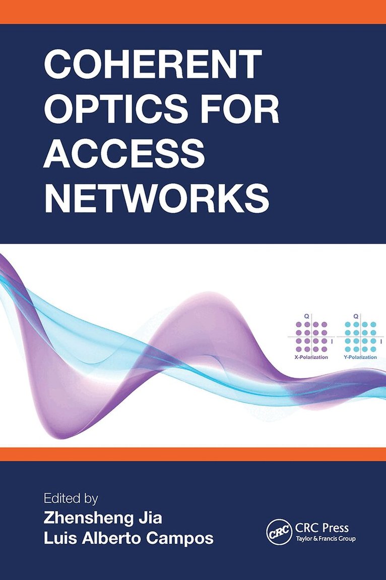 Zhensheng Jia, Luis Alberto Campos - Coherent Optics for Access Networks, Häftad