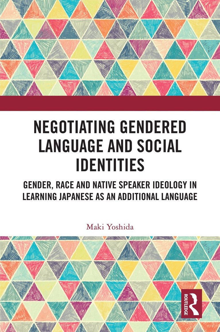 Maki Yoshida - Negotiating Gendered Language and Social Identities, Inbunden