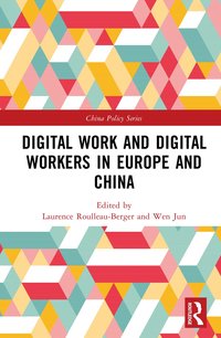 Digital Work and Digital Workers in Europe and China