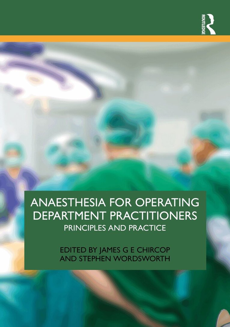 James G E Chircop, Stephen Wordsworth - Anaesthesia for Operating Department Practitioners, Häftad. Tillgänglighet: Kommande