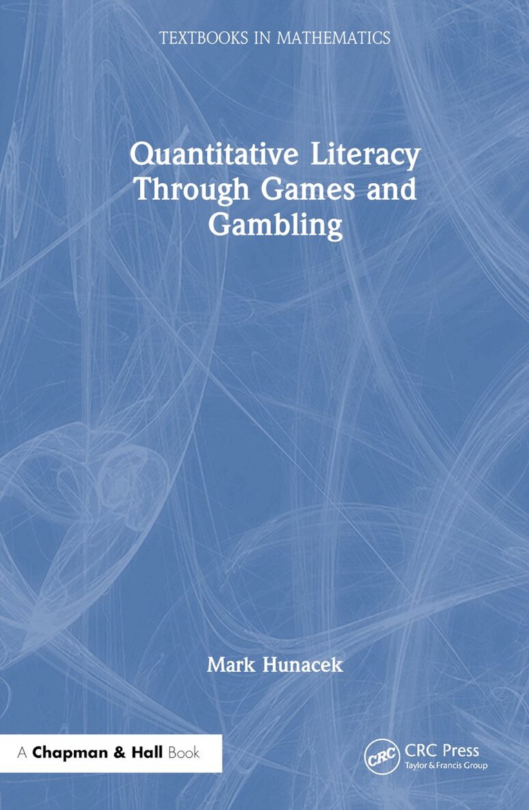 Mark Hunacek - Quantitative Literacy Through Games and Gambling, Inbunden. Tillgänglighet: Lägg i varukorg