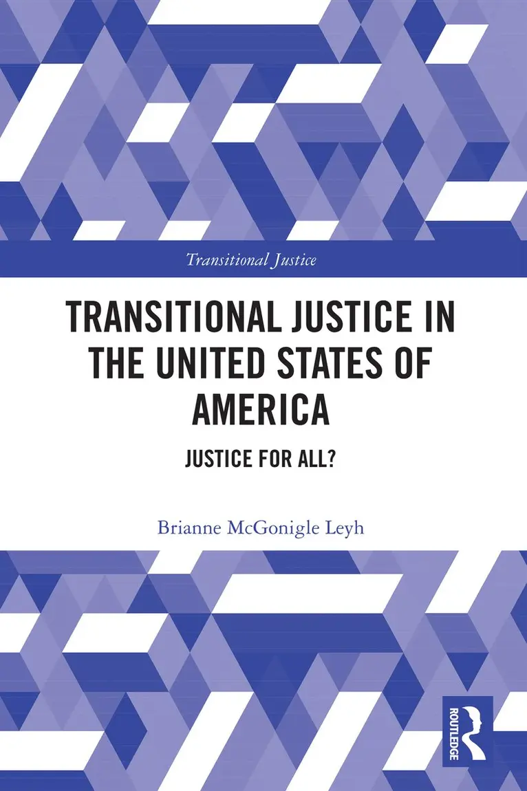 Brianne McGonigle Leyh - Transitional Justice in the United States of America, Häftad. Tillgänglighet: Kommande