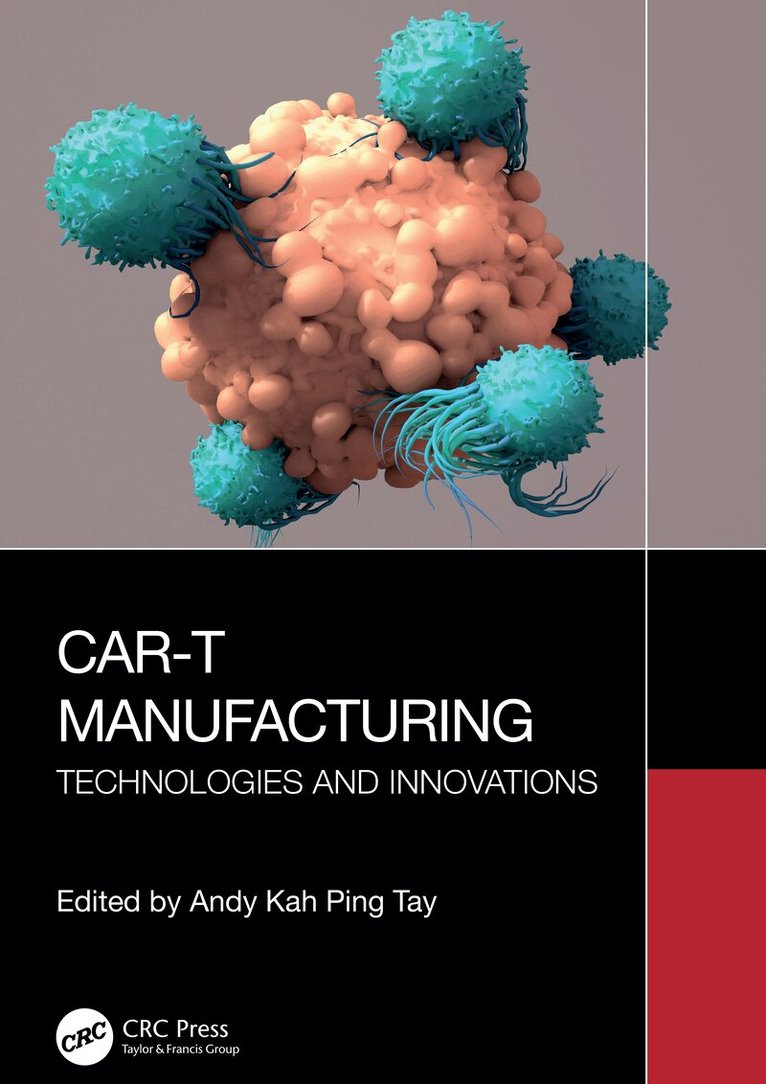 Andy Kah Ping Tay - CAR-T Manufacturing, Inbunden. Tillgänglighet: Lägg i varukorg