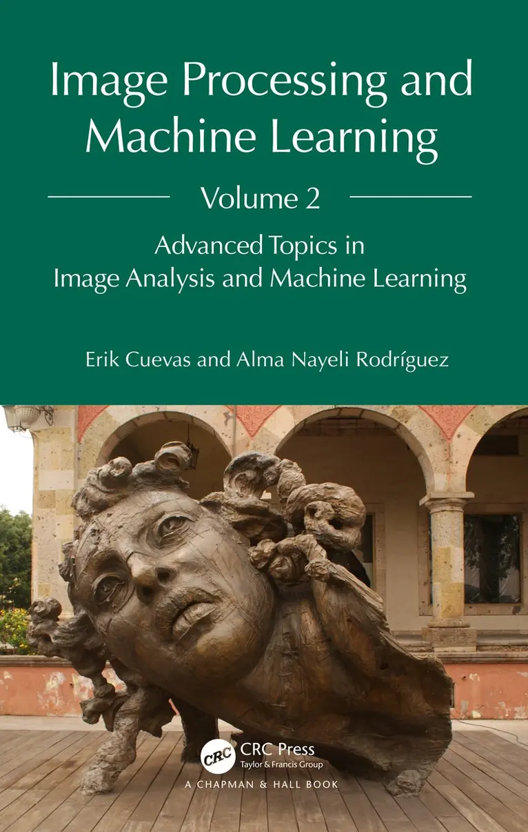 Erik Cuevas, Alma Nayeli Rodríguez - Image Processing and Machine Learning, Volume 2, Häftad. Tillgänglighet: Lägg i varukorg