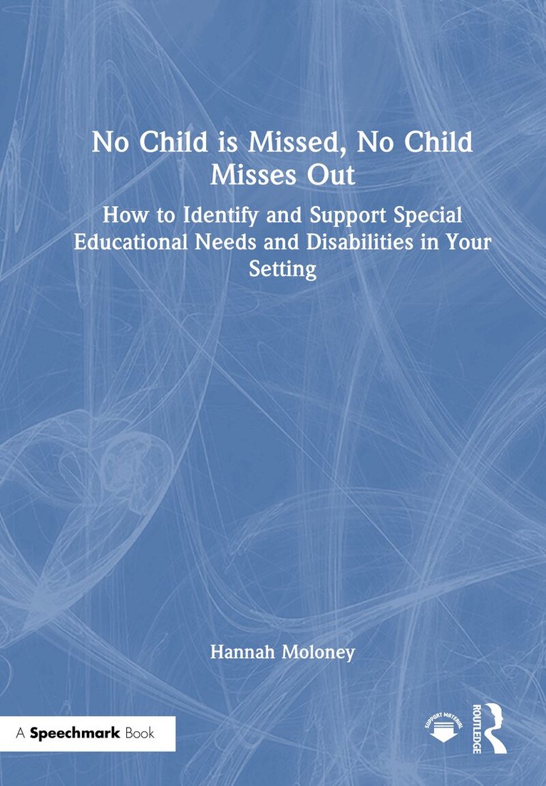 Hannah Moloney - No Child is Missed, No Child Misses Out, Inbunden