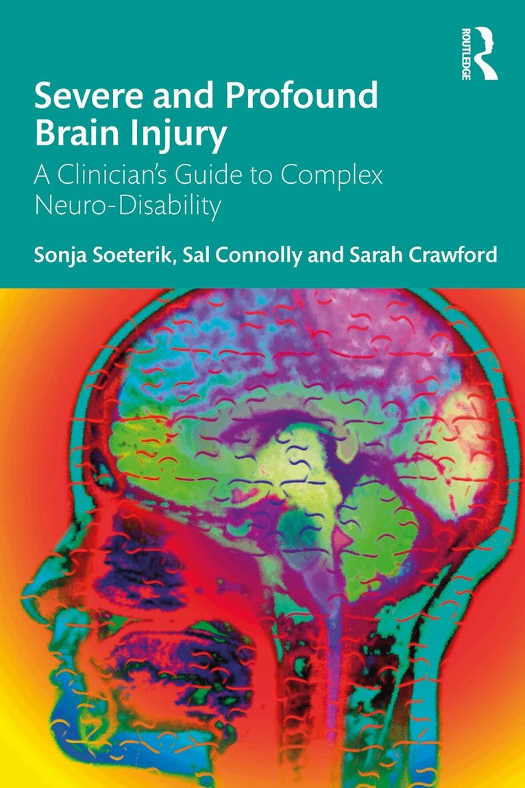 Sonja Soeterik, Sal Connolly, Sarah Crawford - Severe and Profound Brain Injury, Häftad. Tillgänglighet: Lägg i varukorg
