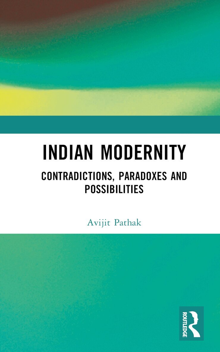 Avijit Pathak - Indian Modernity, Inbunden