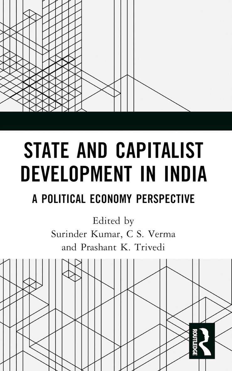 Surinder Kumar, C S. Verma, Prashant K. Trivedi - State and Capitalist Development in India, Häftad. Tillgänglighet: Lägg i varukorg