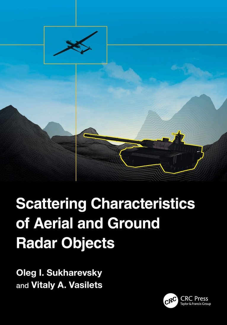 Oleg I. Sukharevsky, Vitaly A. Vasilets - Scattering Characteristics of Aerial and Ground Radar Objects, Häftad. Tillgänglighet: Lägg i varukorg