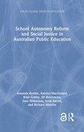 School Autonomy Reform and Social Justice in Australian Public Education