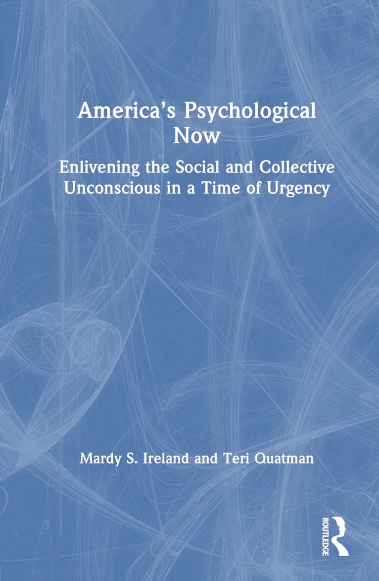 Mardy Ireland, Teri Quatman - America’s Psychological Now, Inbunden. Tillgänglighet: Lägg i varukorg