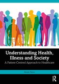 Understanding Health, Illness and Society