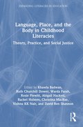 Language, Place, and the Body in Childhood Literacies