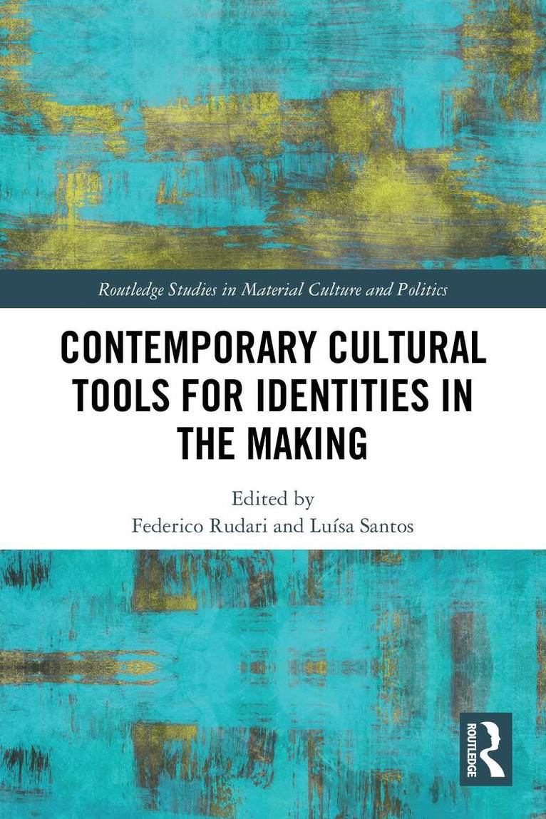 Federico Rudari, Luísa Santos - Contemporary Cultural Tools for Identities in the Making, Häftad. Tillgänglighet: Lägg i varukorg