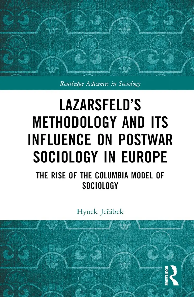 Hynek Jeřábek - Lazarsfeld’s Methodology and Its Influence on Postwar Sociology in Europe, Inbunden. Tillgänglighet: Lägg i varukorg